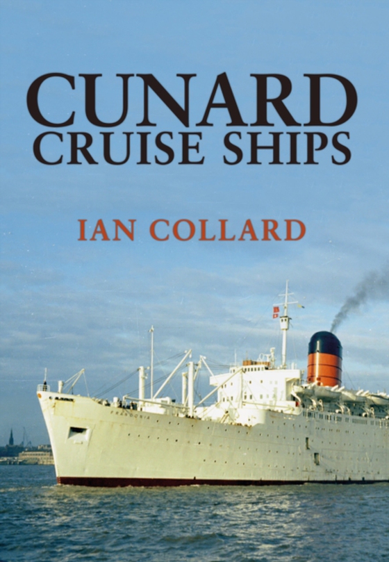 Cunard Cruise Ships (e-bog) af Collard, Ian