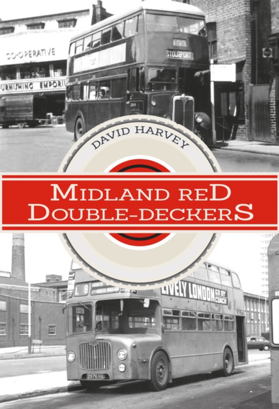 Midland Red Double-Deckers (e-bog) af Harvey, David