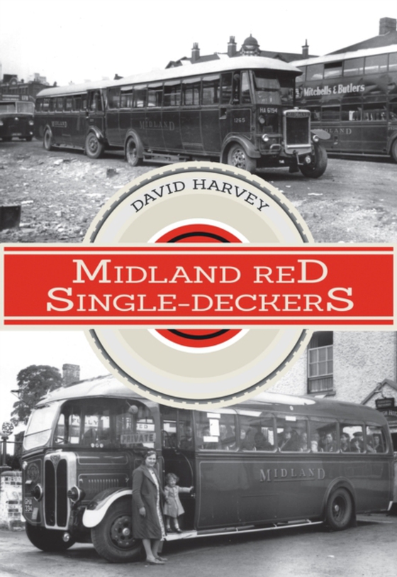 Midland Red Single-Deckers (e-bog) af Harvey, David