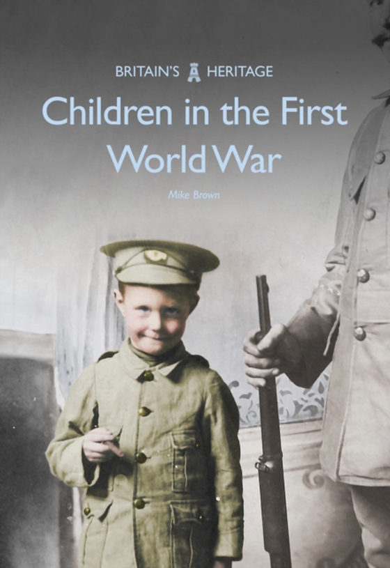 Children in the First World War (e-bog) af Brown, Mike