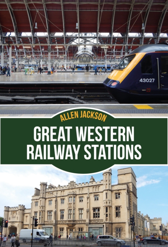 Great Western Railway Stations (e-bog) af Jackson, Allen