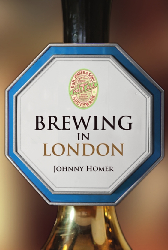 Brewing in London (e-bog) af Homer, Johnny