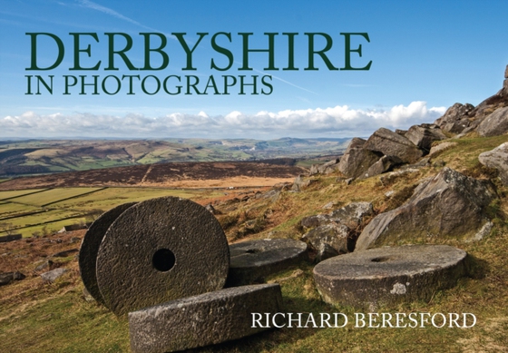 Derbyshire in Photographs (e-bog) af Beresford, Richard