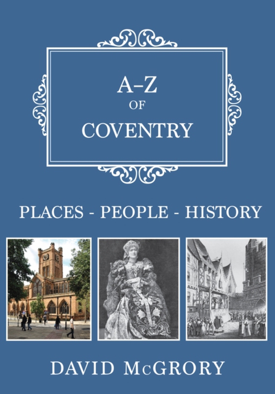 A-Z of Coventry (e-bog) af McGrory, David