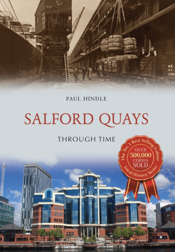 Salford Quays Through Time (e-bog) af Hindle, Paul