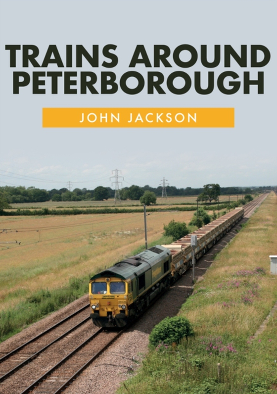 Trains Around Peterborough (e-bog) af Jackson, John