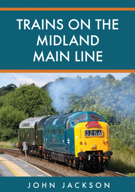 Trains on the Midland Main Line (e-bog) af Jackson, John