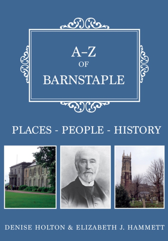 A-Z of Barnstaple (e-bog) af Hammett, Elizabeth J.