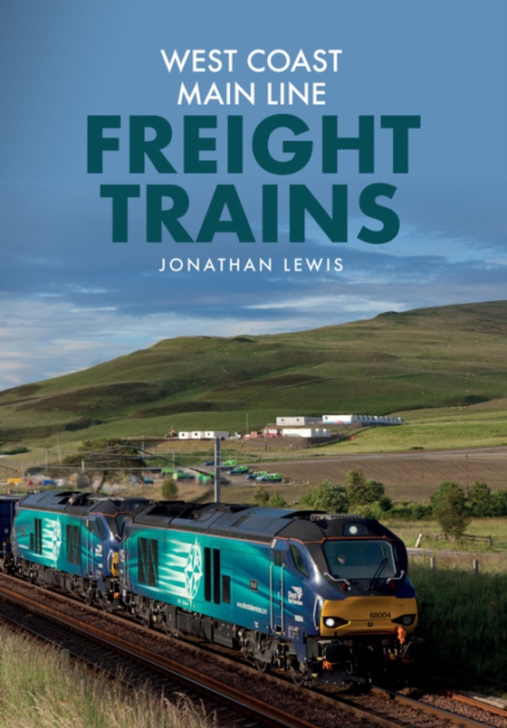 West Coast Main Line Freight Trains (e-bog) af Lewis, Jonathan