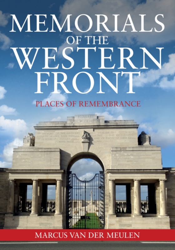 Memorials of the Western Front (e-bog) af Meulen, Marcus van der