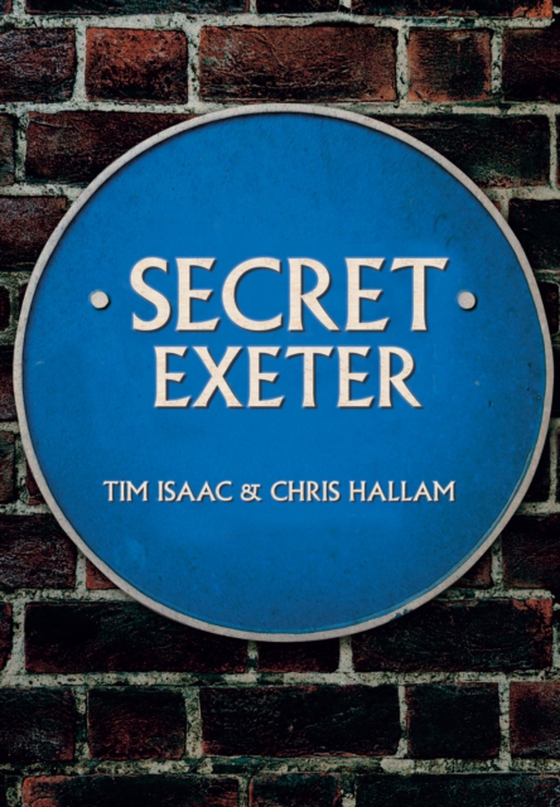 Secret Exeter (e-bog) af Hallam, Chris