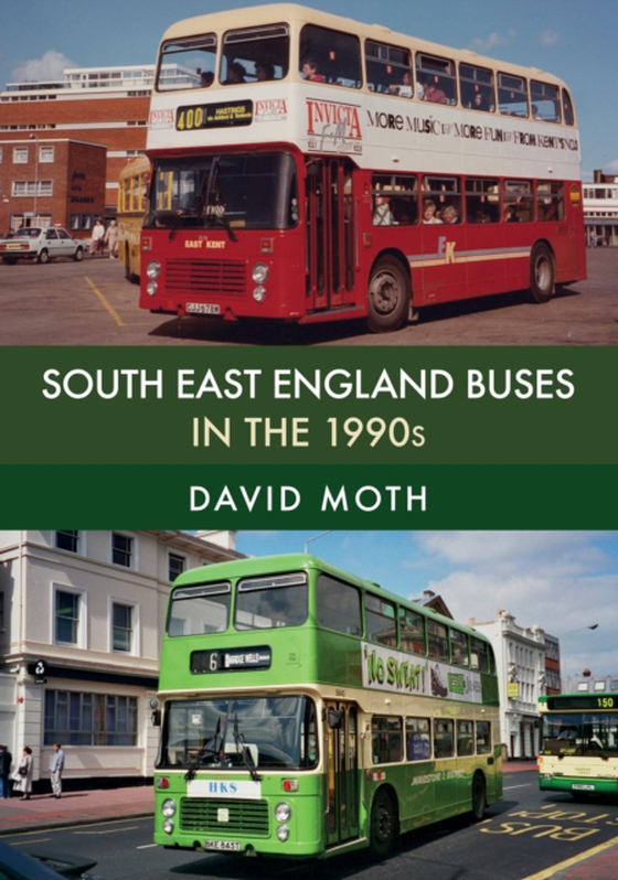 South East England Buses in the 1990s (e-bog) af Moth, David