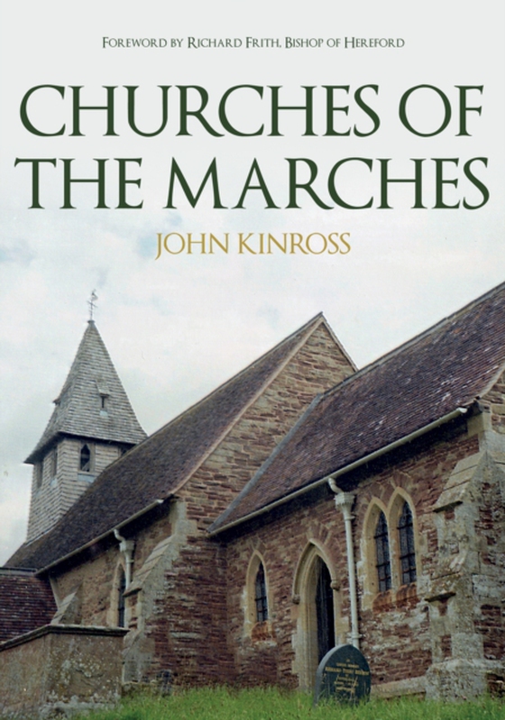 Churches of the Marches (e-bog) af Kinross, John