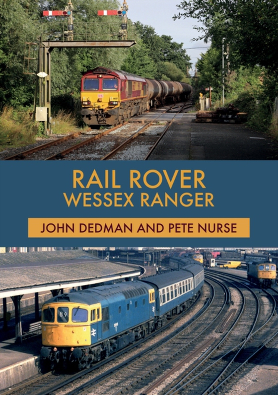 Rail Rover: Wessex Ranger (e-bog) af Nurse, Pete