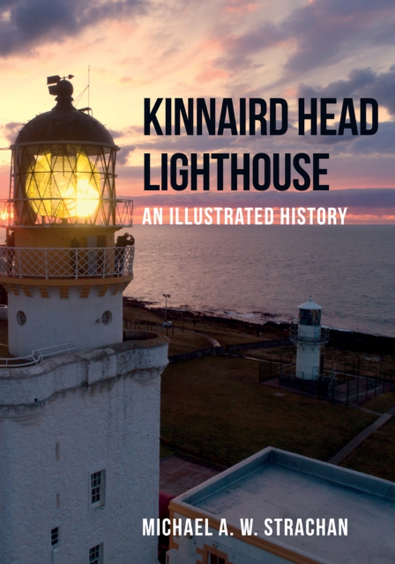 Kinnaird Head Lighthouse (e-bog) af Strachan, Michael A. W.