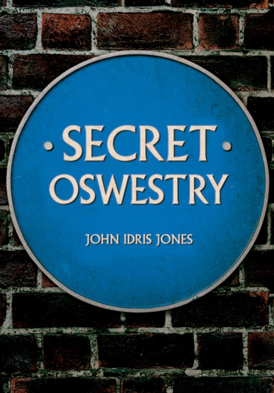 Secret Oswestry