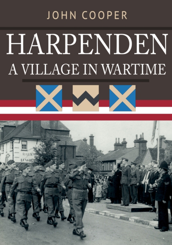 Harpenden: A Village in Wartime (e-bog) af Cooper, John