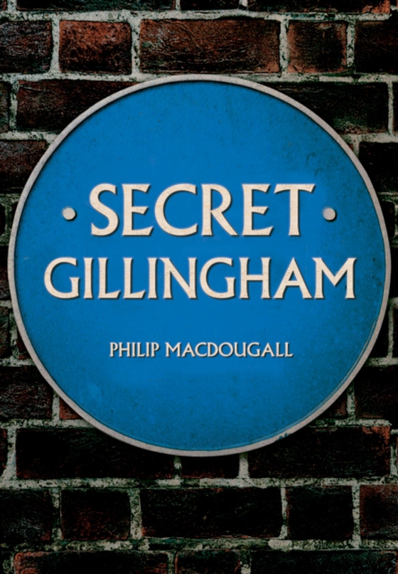 Secret Gillingham (e-bog) af MacDougall, Philip