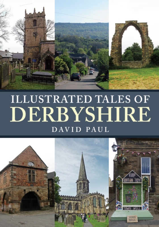 Illustrated Tales of Derbyshire (e-bog) af Paul, David