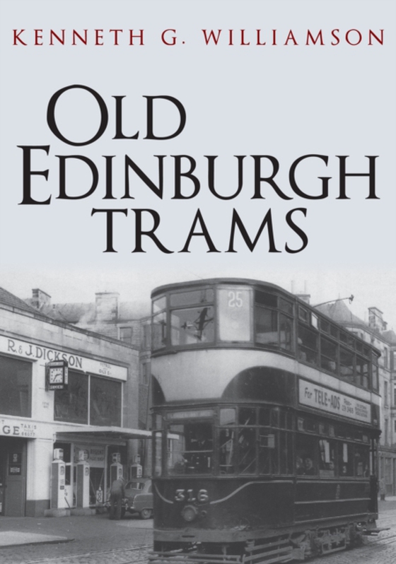 Old Edinburgh Trams (e-bog) af Williamson, Kenneth G.