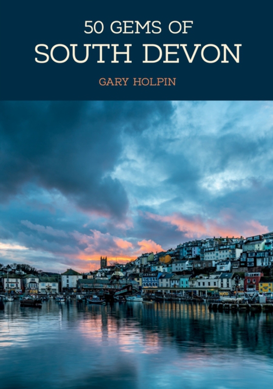 50 Gems of South Devon (e-bog) af Holpin, Gary