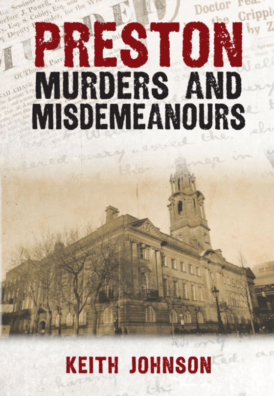 Preston Murders and Misdemeanours (e-bog) af Johnson, Keith
