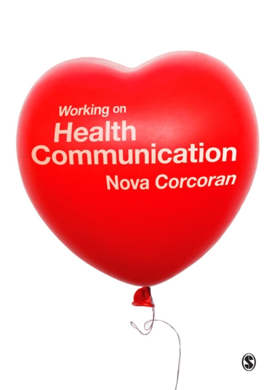 Working on Health Communication (e-bog) af Corcoran, Nova