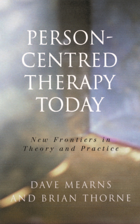 Person-Centred Therapy Today (e-bog) af Thorne, Brian