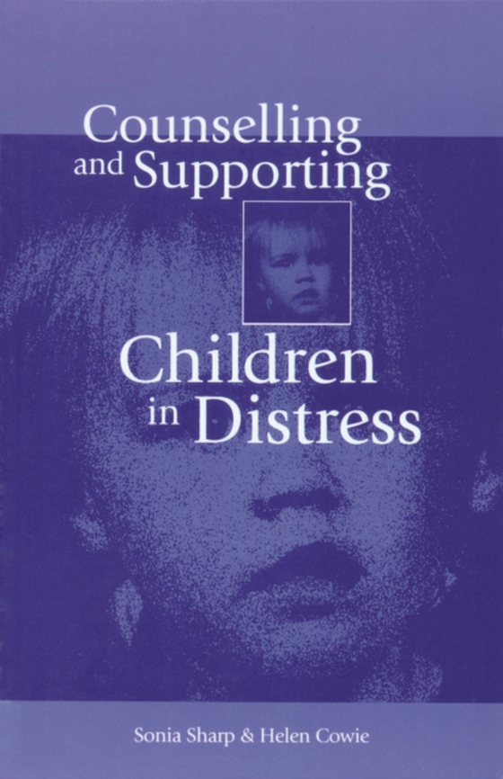 Counselling and Supporting Children in Distress (e-bog) af Cowie, Helen