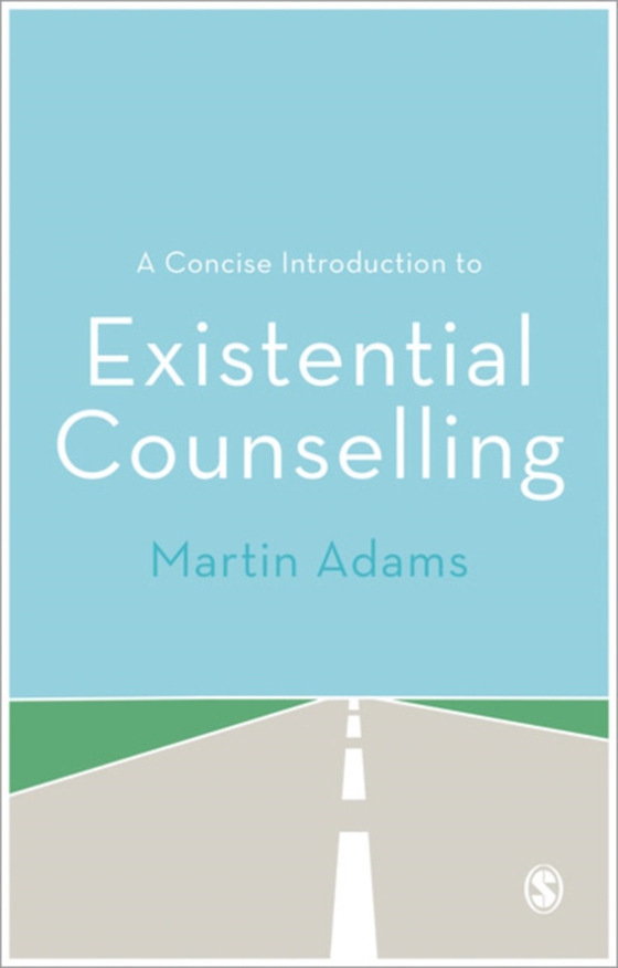 Concise Introduction to Existential Counselling