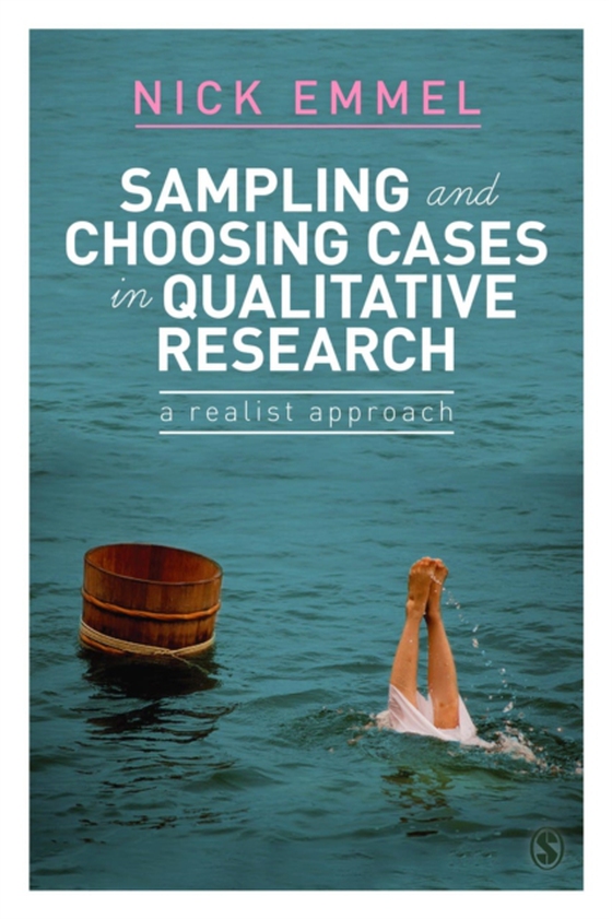 Sampling and Choosing Cases in Qualitative Research (e-bog) af Emmel, Nick