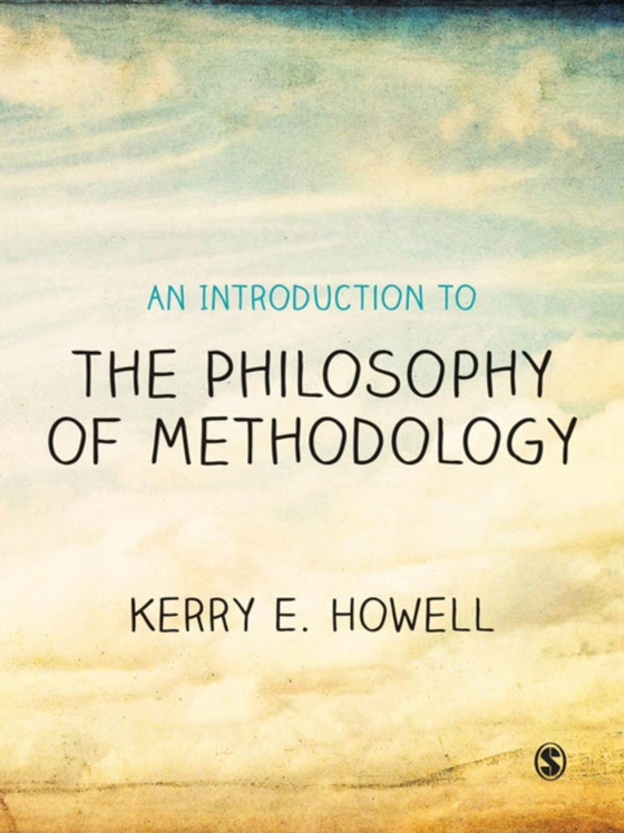 Introduction to the Philosophy of Methodology (e-bog) af Howell, Kerry E