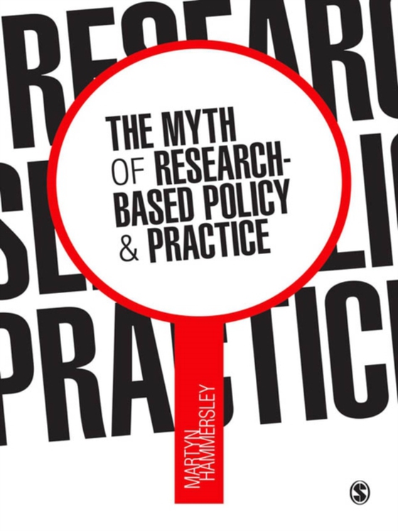 Myth of Research-Based Policy and Practice (e-bog) af Hammersley, Martyn