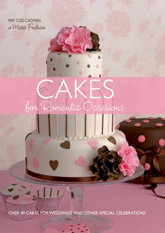 Cakes for Romantic Occasions (e-bog) af Clee-Cadman, May