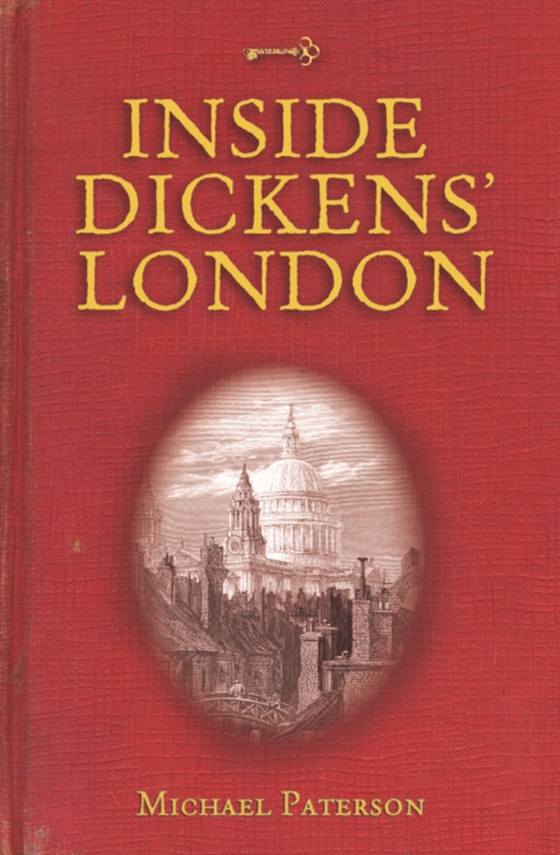 Inside Dickens' London (e-bog) af Paterson, Michael