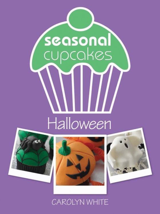 Seasonal Cupcakes: Halloween (e-bog) af White, Carolyn