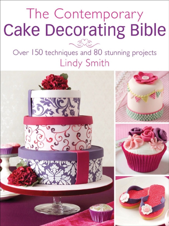 Contemporary Cake Decorating Bible (e-bog) af Smith, Lindy