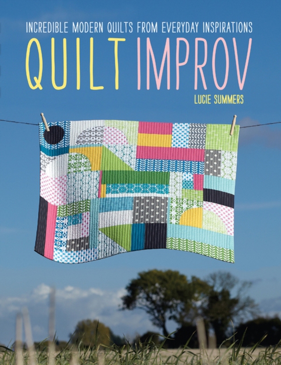 Quilt Improv (e-bog) af Summers, Lucie