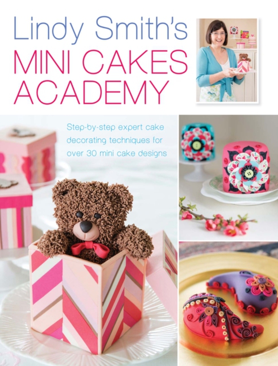 Lindy Smith's Mini Cakes Academy (e-bog) af Smith, Lindy