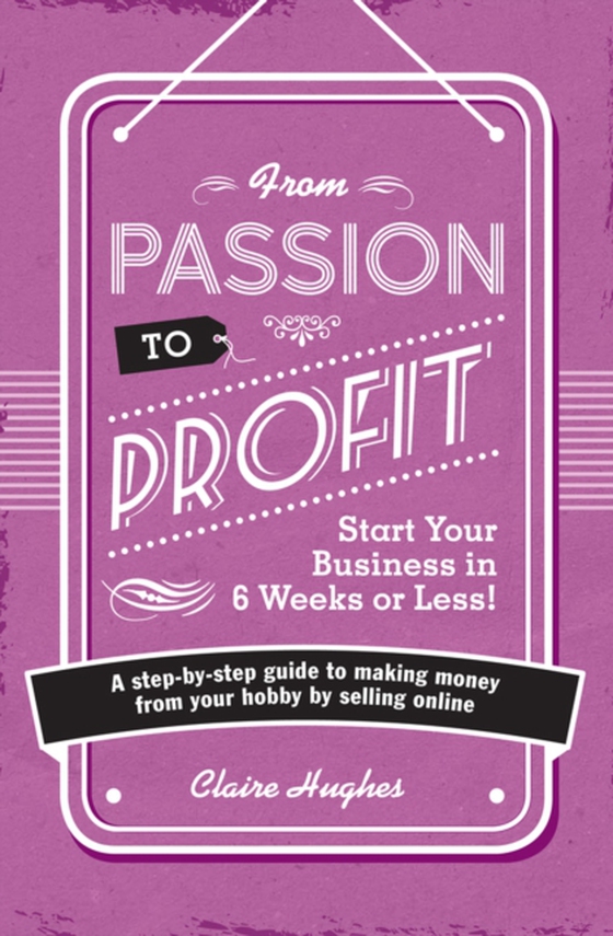 From Passion to Profit (e-bog) af Hughes, Claire