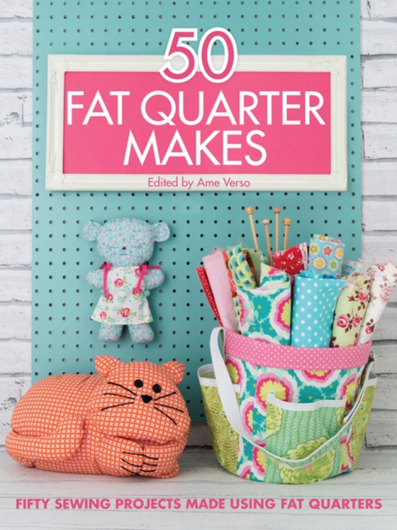 50 Fat Quarter Makes (e-bog) af -