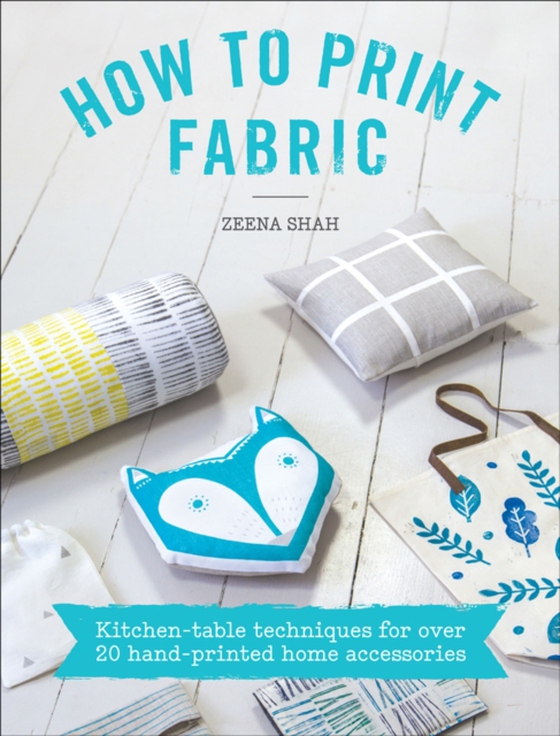 How to Print Fabric (e-bog) af Shah, Zeena