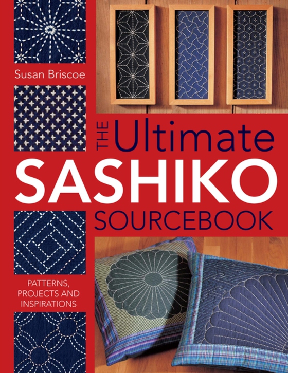 Ultimate Sashiko Sourcebook