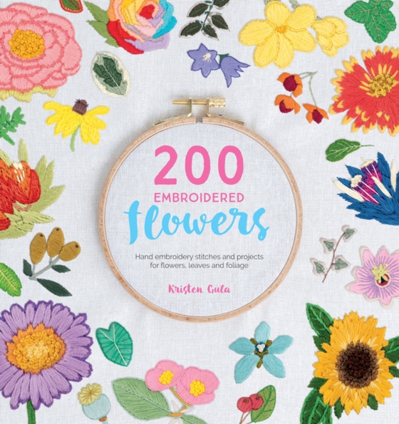 200 Embroidered Flowers (e-bog) af Gula, Kristen