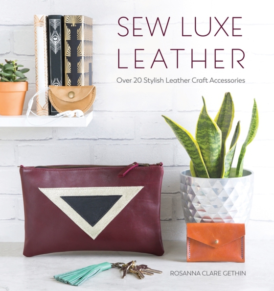 Sew Luxe Leather (e-bog) af Gethin, Rosanna