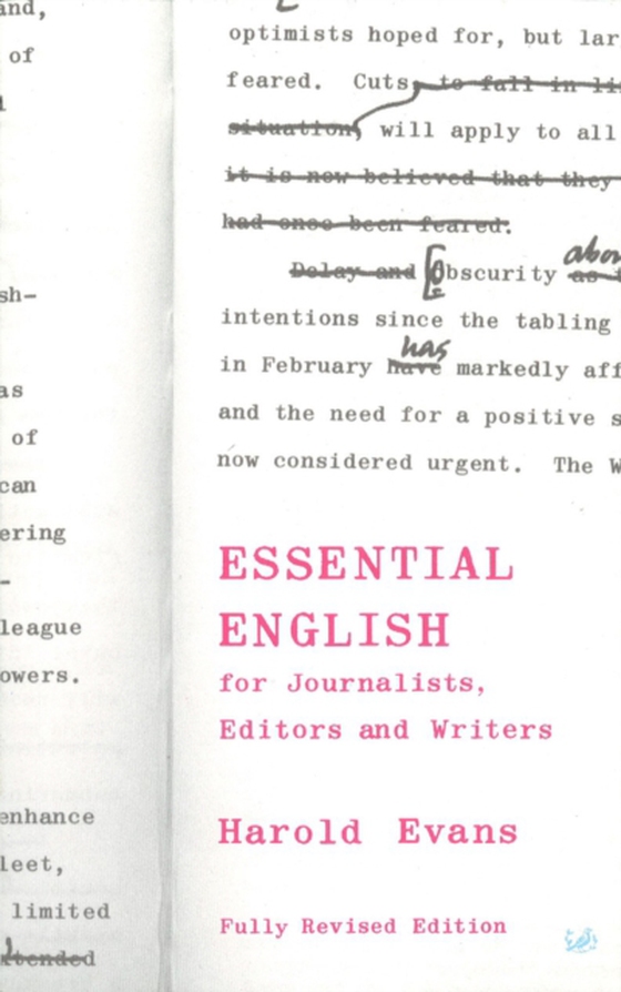 Essential English for Journalists, Editors and Writers (e-bog) af Evans, Sir Harold