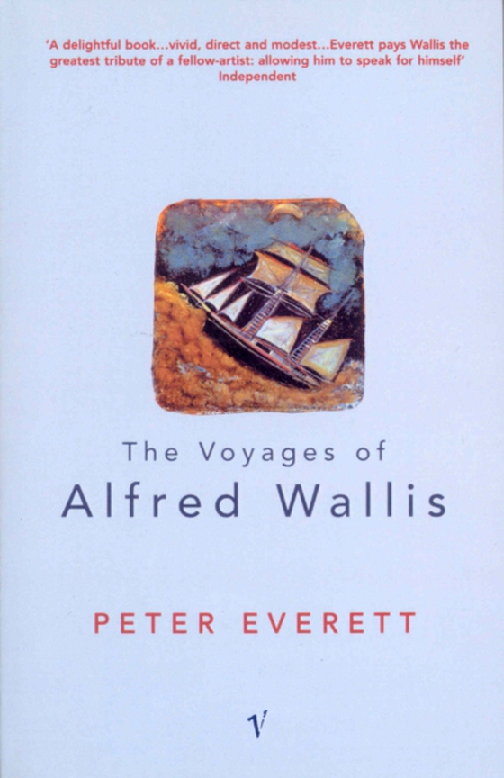 Voyages Of Alfred Wallis (e-bog) af Everett, Peter