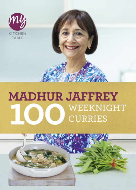 My Kitchen Table: 100 Weeknight Curries (e-bog) af Jaffrey, Madhur