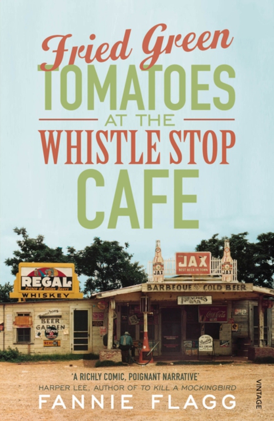 Fried Green Tomatoes At The Whistle Stop Cafe (e-bog) af Flagg, Fannie