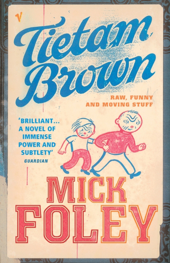 Tietam Brown (e-bog) af Foley, Mick